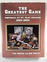 The Greatest Game: Football at St. Olaf College 1893-2003 0964002078 Book Cover