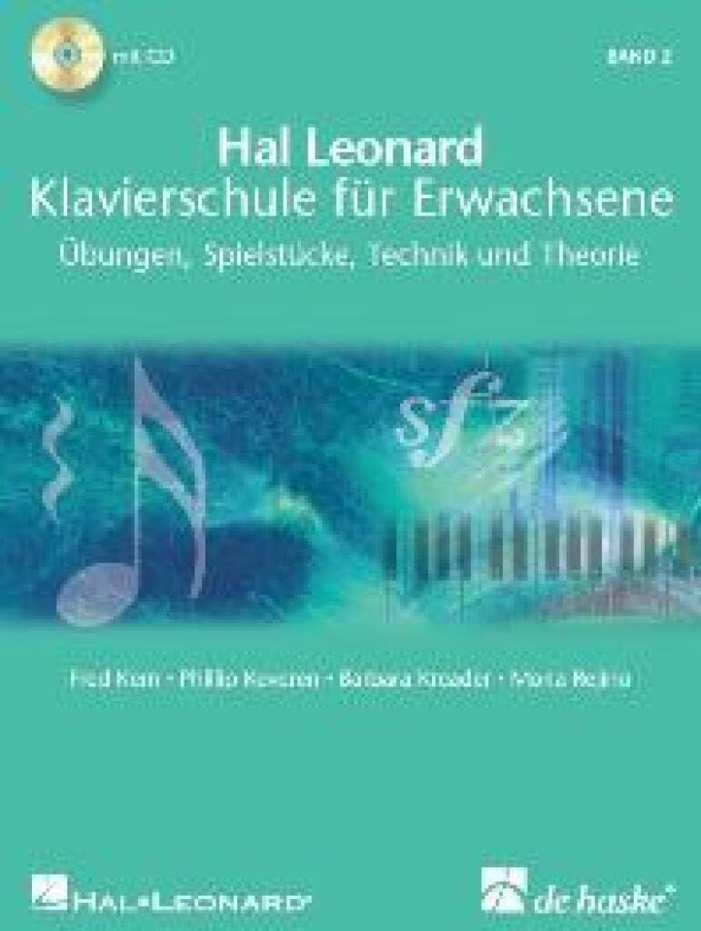 Hal Leonard Klavierschule für Erwachsene, m. 2 Audio-CDs: Übungen, Spielstücke, Technik und Theorie. 2 Play-Along-CDs zum Üben und Mitspielen (PIANO)