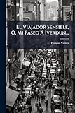 El Viajador Sensible, Ã\