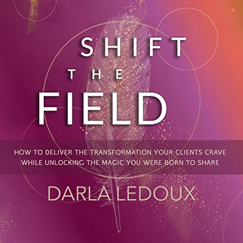 Shift the Field by Darla LeDoux episode artwork