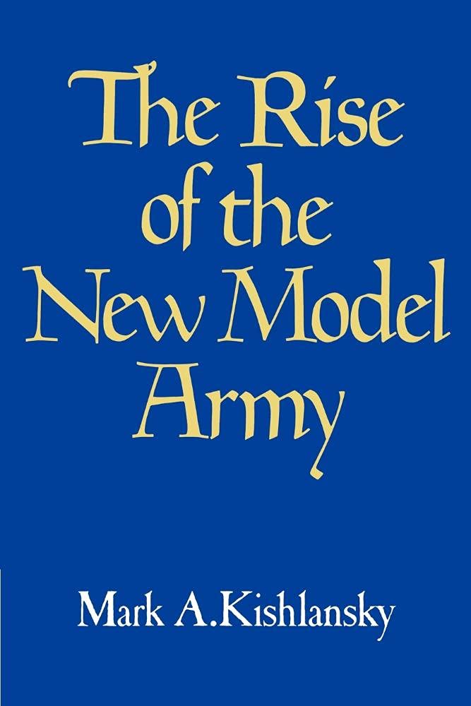 The Rise of the New Model Army by Mark A. Kishlansky - 9780521273770