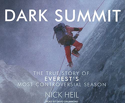 Dark Summit: The True Story of Everest's Most Controversial Season
