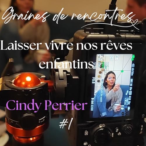 Laisser vivre nos r&ecirc;ves enfantins - Cindy Perrier #1