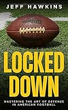 Locked Down: Mastering the Art of Defense in American Football (Gridiron Mastery: The Comprehensive Series on American Football Excellence) (English Edition)