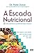 A escada nutricional: Uma alternativa ao método Dukan clássico (Portuguese Edition) - Dukan, Pierre