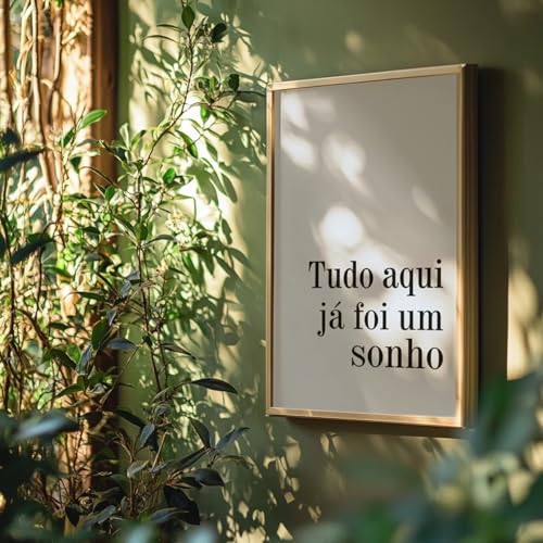 Quadro Decorativo Frase Motivacional Com Moldura Tudo Aqui Já Foi Um Sonho Arte Tipográfica Inspiração Parede Moderna