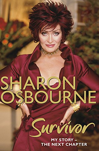 Sharon Osbourne Survivor: My Story - the Next Chapter