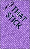 That Stick (English Edition)