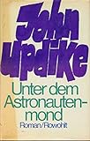 Unter dem Astronautenmond: Roman - John Updike