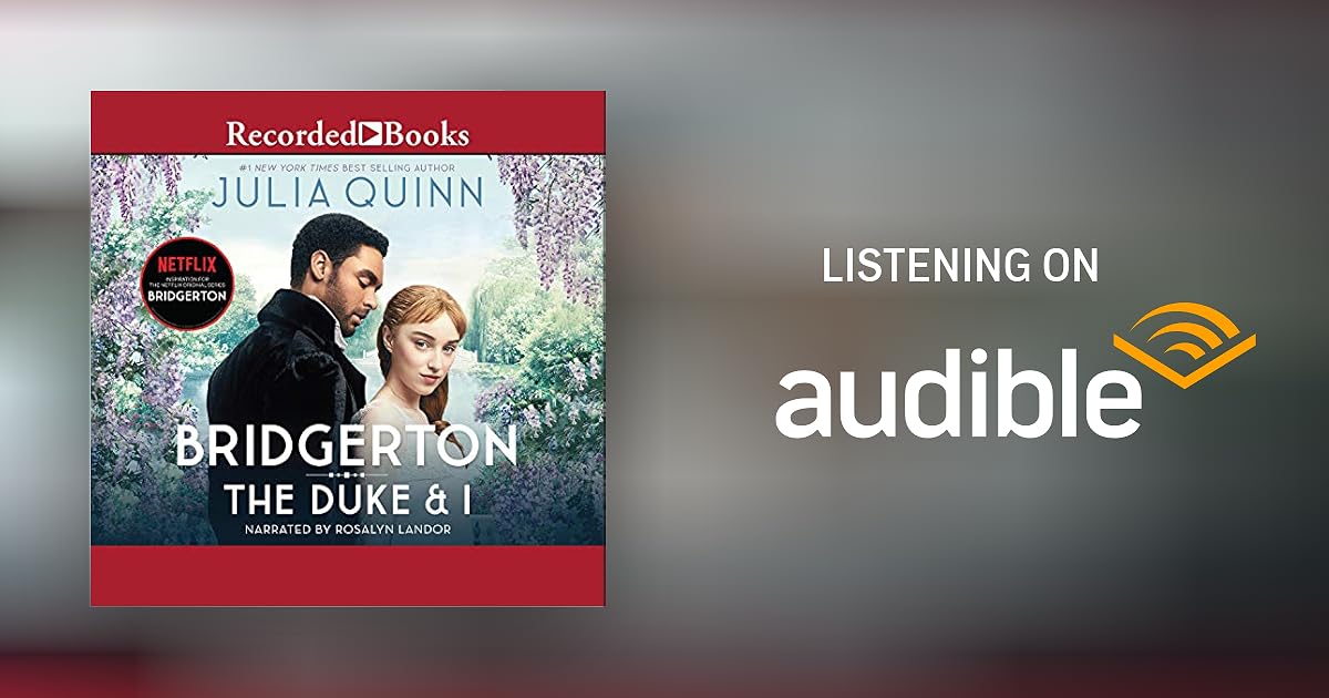 The Duke And I By Julia Quinn Audiobook Audible Com The Duke And I By Julia Quinn Audiobook Audible Com