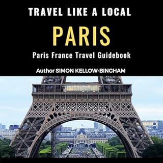 Travel Like a Local Paris Audiolibro Por Simon Kellow-Bingham, Travel Like a Local arte de portada