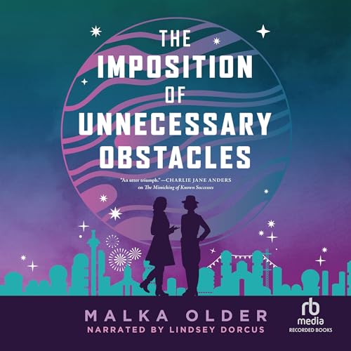 The Imposition of Unnecessary Obstacles by Malka Older episode artwork