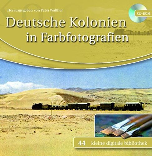 Preisvergleich Produktbild Deutsche Kolonien in Farbfotografien (PC-MAC)