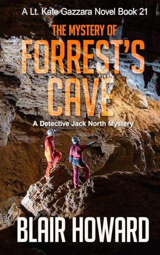 The Mystery of Forrest's Cave: A Lt. Kate Gazzara Novel Book 21 (The Lt. Kate Gazzara Murder Files)
