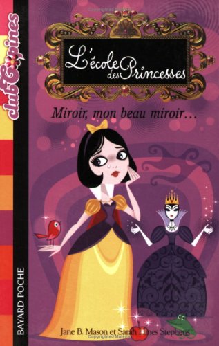L'Ecole des Princesses, Tome 2 : Miroir, mon beau miroir...