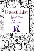 Guest List Wedding Planner : 120 Pages / 6*9 Inches Notebook 1654487104 Book Cover