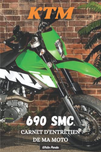  KTM 690 SMC: CARNET D\'ENTRETIEN DE MA MOTO: CARNET À REMPLIR