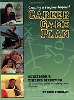 Creating a Purpose-Inspired Career Game Plan: Guidebook 3, Finding Direction 097682583X Book Cover