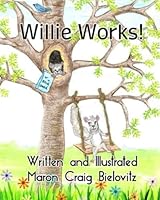 Willie Works! 1645830713 Book Cover