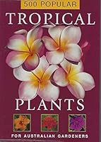 500 Popular Tropical Plants for Australian Gardeners 009183788X Book Cover