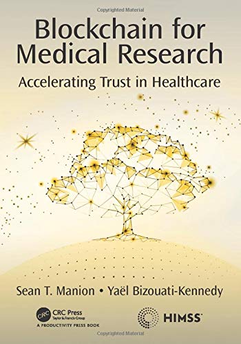 Blockchain for Medical Research: Accelerating Trust in Healthcare