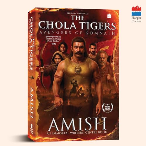 Image of The Chola Tigers: Avengers of Somnath - A Historical Fiction by Amish | Bestselling Author of The Immortals of Meluha | Indian History Adventure