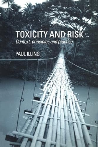 Toxicity and Risk: Context, Principles and Practice