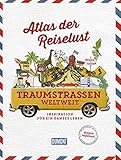 Atlas der Reiselust Traumstraßen weltweit: Inspiration für ein ganzes Leben (DuMont Bildband) - Philippe Gloaguen 