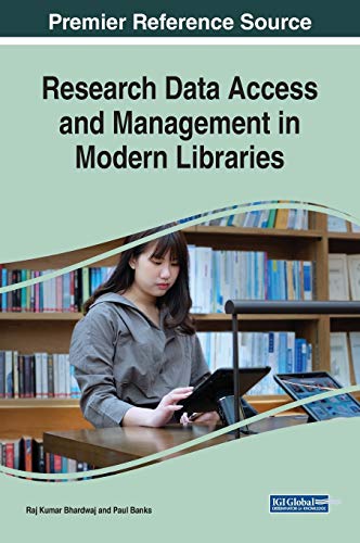 Research Data Access and Management in Modern Libraries (Advances in Library and Information Science (ALIS))