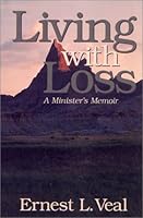 Living with Loss: A Minister's Memoir 1577361164 Book Cover