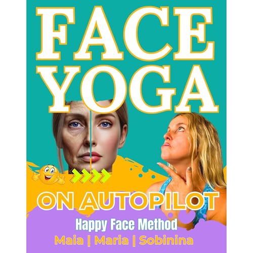 Face Yoga on Autopilot by Maia Sobinina episode artwork