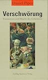 Verschwörung. Faszination und Macht des Geheimen - Daniel Pipes 