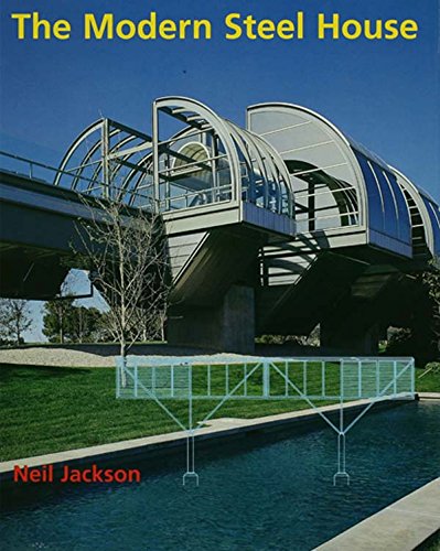 The Modern Steel House      1st Edition, Kindle Edition