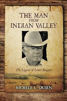 Paperback The Man from Indian Valley: The Legend of Lester Rougeot Book