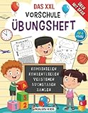 Das XXL Vorschule Übungsheft ab 4 jahre: Vorschulbuch für Kinder ab 4 Jahre - Lernbuch für den Kindergarten zur Vorbereitung auf die Grundschule