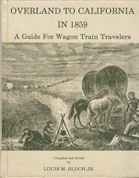 Paperback Overland to California in 1859: A Guide for Wagon Train Travelers Book