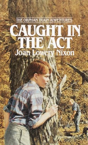 Caught in the Act (Orphan Train Adventures)