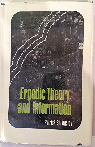 Compare Textbook Prices for Ergodic Theory and Information Wiley Series in Probability and Mathematical Statistics First Edition Edition ISBN 9780471072508 by Billingsley, Patrick