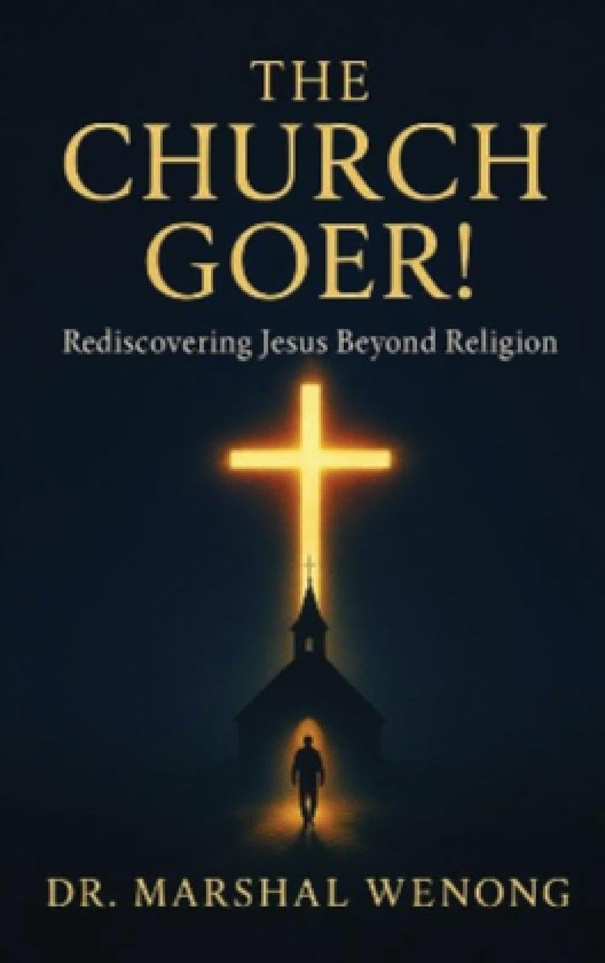 The Church Goer!: Rediscovering Jesus Beyond Religion