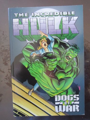 The Incredible Hulk: Dogs of War