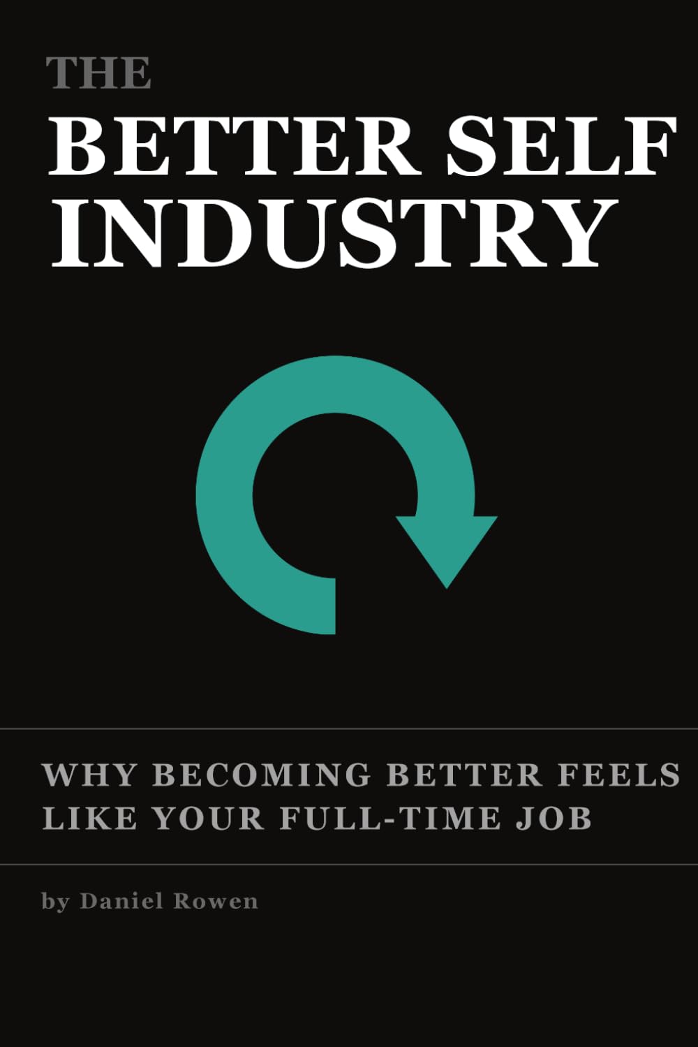 The Better-Self Industry: Why Becoming Better Feels Like Your Full-Time Job (The Quiet Reflections Series)