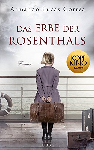 Das Erbe der Rosenthals: Roman Das Erbe der Rosenthals: Roman