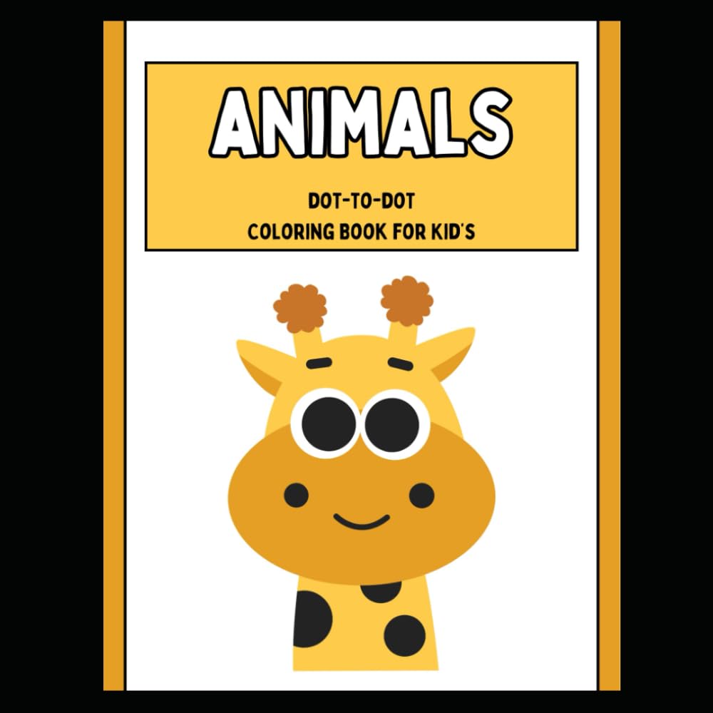 Animals Dot-to-Dot Coloring Bok for Kid's: Animals Dot-to-Dot Coloring Bok for Kid's