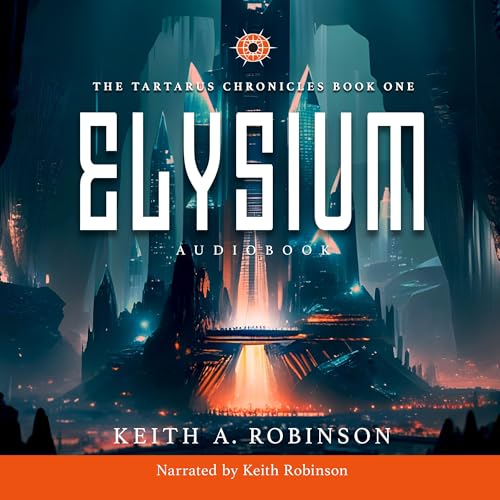 Elysium Audiolibro Por Keith A. Robinson arte de portada