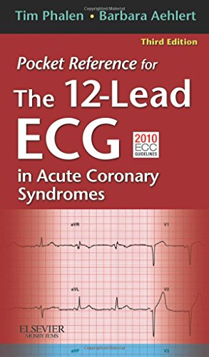 Pocket Reference for The 12-Lead ECG in Acute Coronary Syndromes, 3e Pocket Reference for The 12-Lead ECG in Acute Coronary Syndromes, 3e