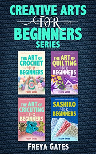 Creative Arts for Beginners Series: Books 1 - 4