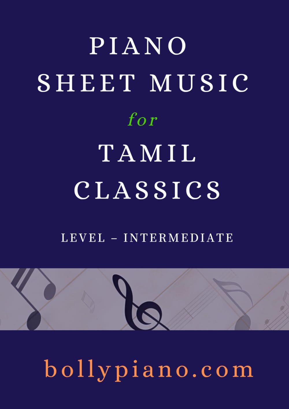 Sheet Music for 10 Evergreen TAMIL Songs: Intermediate Piano Solo Book