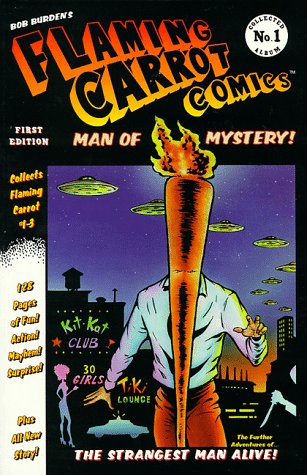 Flaming Carrot Comics: Man of Mystery! (Collected Album 1)