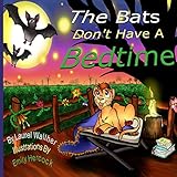 The Bats Don't Have a Bedtime: Lionsmane Kids: 1