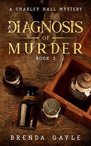 A Diagnosis of Murder (A Charley Hall Mystery Book 3)